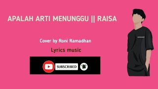 Apalah arti menunggu - Raisa | Cover by Roni Ramadhan