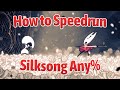 fireb0rn's Guide to Silksong Any% Speedruns thumbnail
