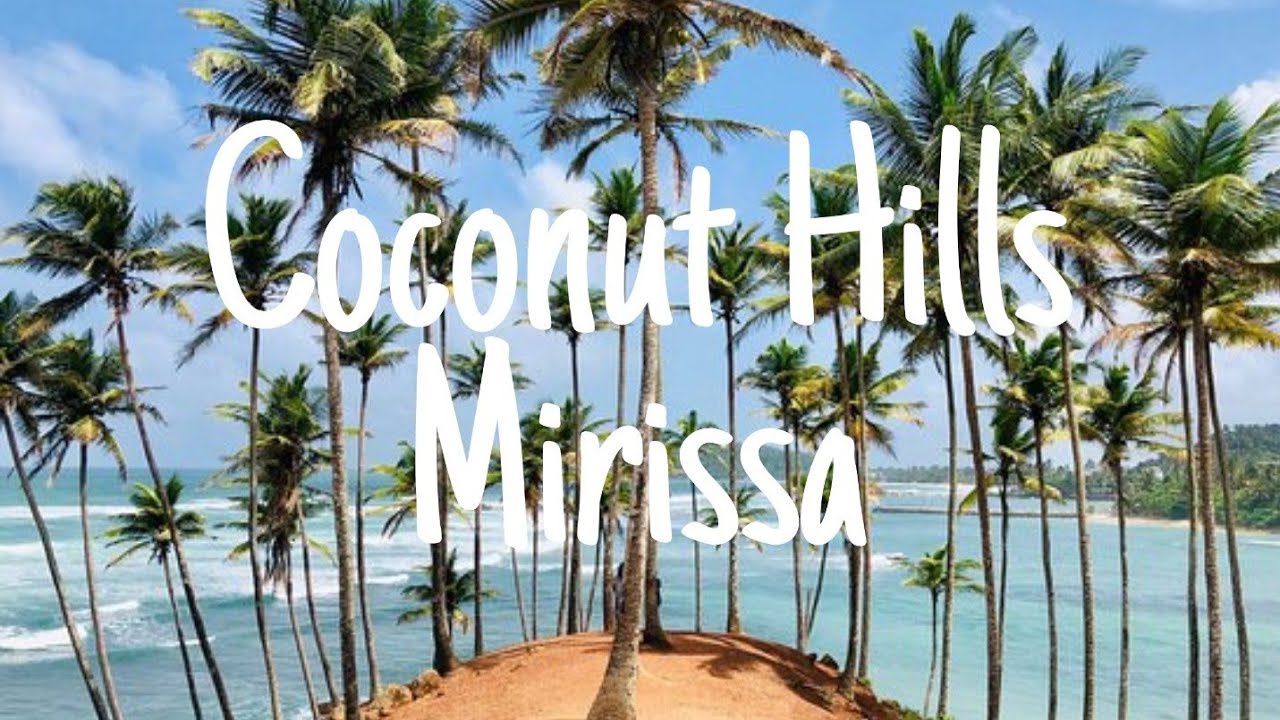 Coconut Hills Mirissa YouTube
