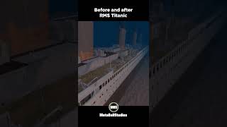 RMS Titanic: Before and After! 🤯🛳️⚓️