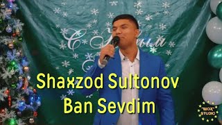 Shaxzod Sultonov Ban Sevdim