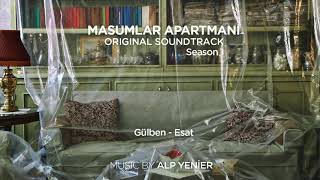 Masumlar Apartmanı Soundtrack - Gülben - Esat (Alp Yenier) Resimi