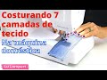 COSTURANDO 7 CAMADAS DE TECIDO NA MÁQUINA DOMÉSTICA - Lu Lampert