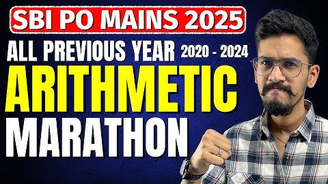 🔥SBI PO Mains (2020 - 2024) All Arithmetic Questions | SBI PO Mains Classes | Quant By Yashraj Sir