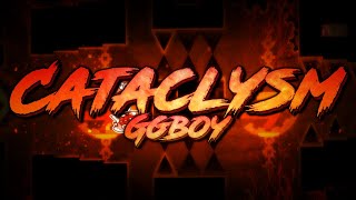 [GD] Cataclysm by Ggb0y 100% | 2nd Extreme Demon