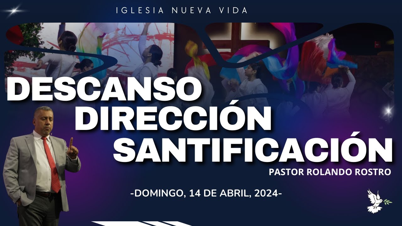 Pastor Rolando Rostro- Descanso, Dirección, Santificación - YouTube