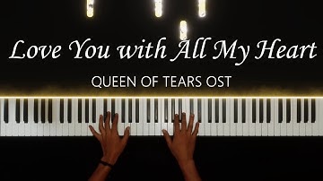Love You with All My Heart- Queen of Tears OST (Aron Noces piano cover)
