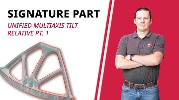 Unified Multiaxis Tilt Relative | Mastercam 2023 Signature Parts | Part 1