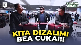 Pahlawan Devisa Memperkaya Oknum Bea Cukai! | Tanpa Arah