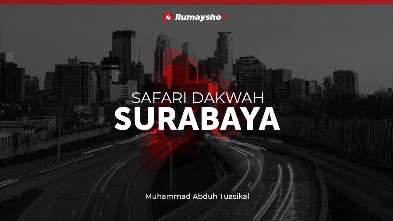 ⁣Info Kajian DS : Safari Dakwah Surabaya - Ustadz M Abduh Tuasikal