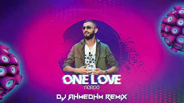 Arabic Remix / Nordo - One Love (DJ AhmedHM 2K23 Remix)