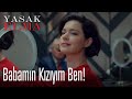 Babamın kızıyım ben! - Yasak Elma