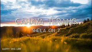 Sheila On 7 - Cahaya Terang (Lirik)