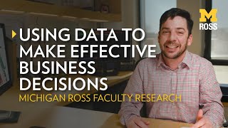 Using Data to Make Effective Business Decisions | Michigan Ross Research by Ross School of Business 227 views 2 months ago 1 minute, 26 seconds