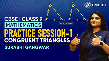 Congruent Triangles | Practice Session Part 1 | Class 9 Mathematics | Surabhi Gangwar | Embibe
