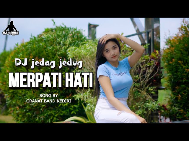 MERPATI HATI  JEDAG JEDUG VERSION DJ TANTI REMIX ( OFFICIAL VIDEO ) class=