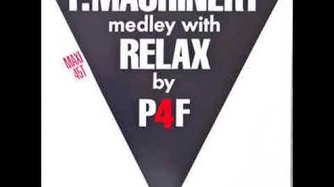 P4F - P. Machinery Medley With Relax ( 1986 )