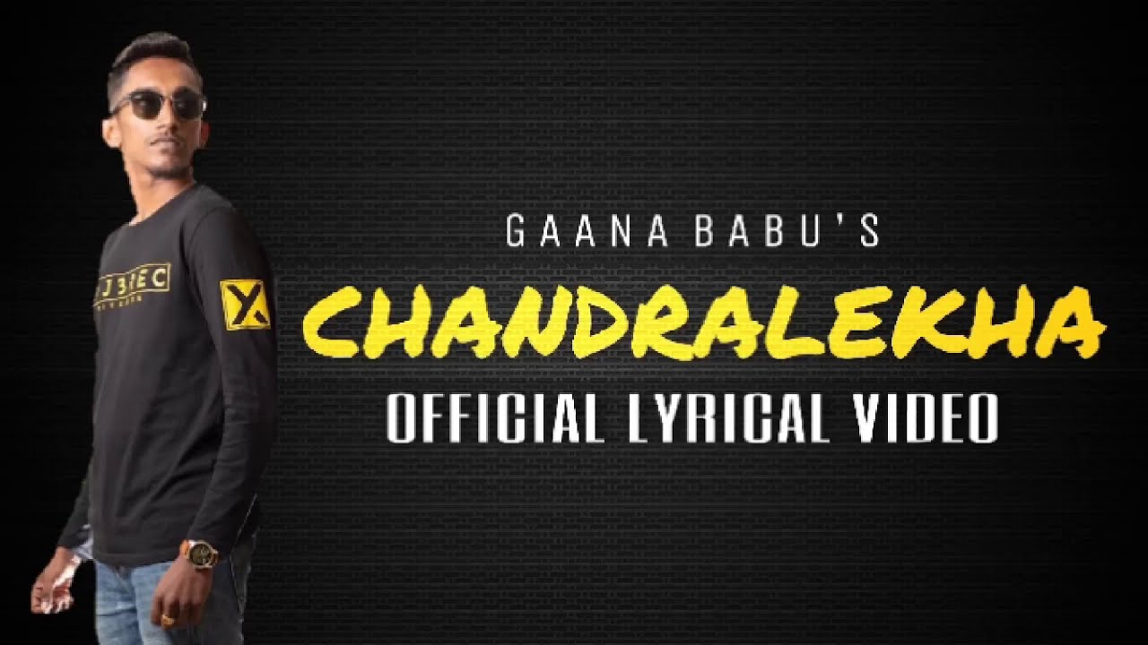 CHANDRALEKHA   Lyrical Video   By Rat  AVC  Ghaana babu  Sunder Chandran