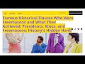 Famous Historical Figures Who Were Freemasons and What They Achieved: Presidents, Kings, and Freemas