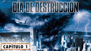 Categoria 6 Dia de Destrucción EPISODIO COMPLETO Capítulo 1 | Serie Desastres Naturales | LA Noche