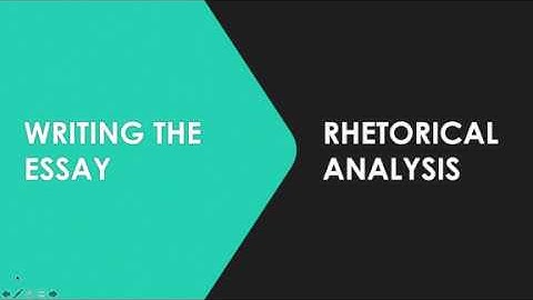 Writing the Rhetorical Analysis Essay INTRODUCTION