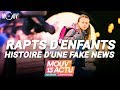 Rapts denfants  histoire dune fake news