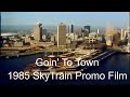 Goin' to Town - a 1985  BC Transit film about SkyTrain just before opening