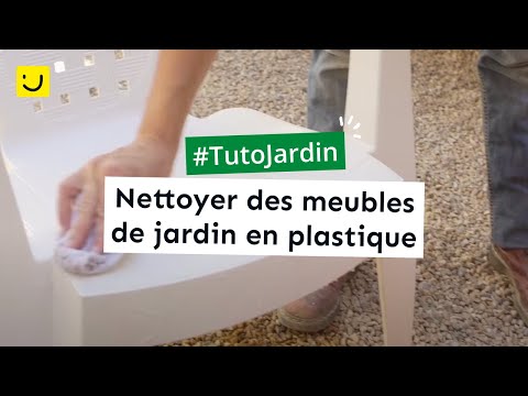 TUTO Nettoyer des meubles de jardin en plastique - Ooreka.fr