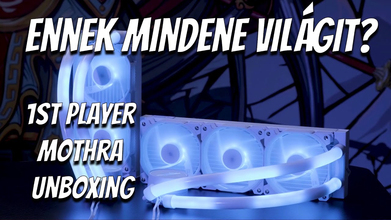 Világít a cső is??? | 1St Player Mothra MT360 Vízhűtés Unboxing - YouTube