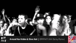 Смотреть клип Armand Van Helden & Steve Aoki - Brrrat! (Will Bailey Remix)