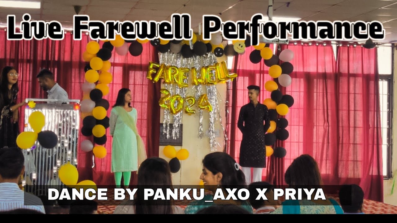Live Dance performance 2k24 Farewell Dance BY Panku_Axo X Priya - YouTube