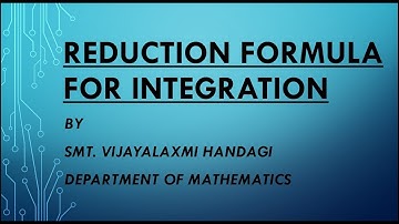 reduction formula for integration of x^n e^ x dx and integration of x^n e^xdx with examples