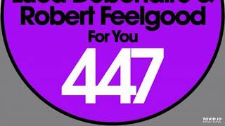 Luca Debonaire & Robert Feelgood ~ For You