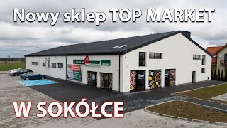 Zapraszamy do nowego sklepu Top Market w Sokółce!