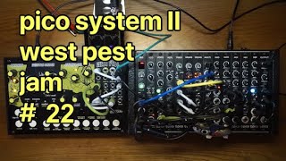 pico system II WEST PEST jam 22