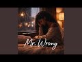 Mr. Wrong
