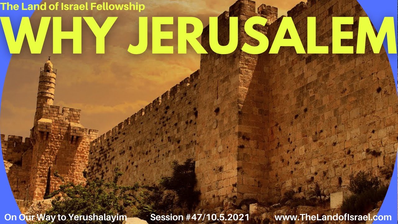 Why Jerusalem - Ari Abramowitz: The Land of Israel Fellowship