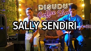 SALLY SENDIRI | IRVON |  [COVER LIVE VERSION]