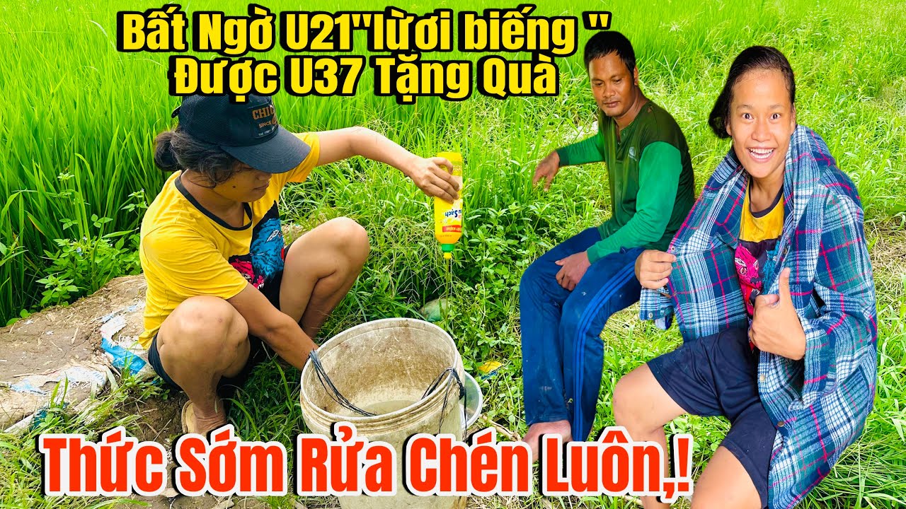Tới Công Chuyện U21”lừơi biếng “Nay Bất Ngờ Thức Sớm Rửa chén Ngoài Đồng,!