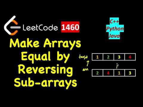 Make Two Arrays Equal by Reversing Sub-arrays | LeetCode 1460 | C++ ...