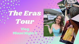 Taylor Swift Eras Tour Vlog!! ll Miami Florida Night 3 ll Floor Seats+Gracie Abrams+Florence!! ll