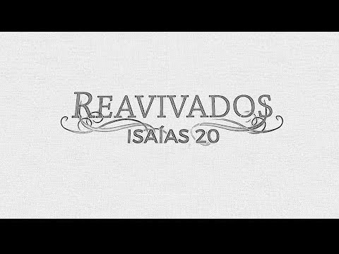 Reavivadospsp - Isaías 20 - Pastor Weverton Castro e Equipe