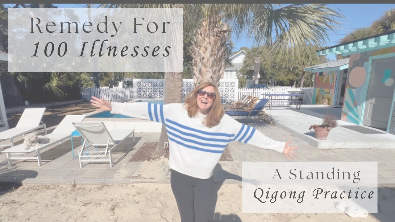 Remedy for 100 Illnesses- a standing Qigong practice by Ellen.