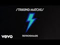Striking Matches - Desire (Audio)