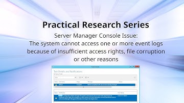 The system cannot access one or more event logs