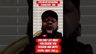 You Only Get What You Believe You Deserve And Most People Miss This