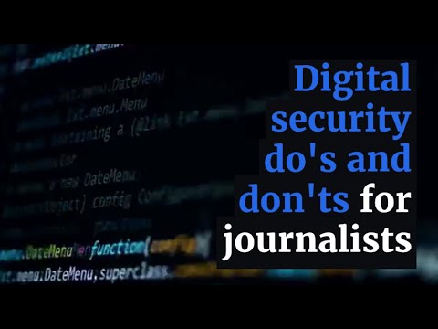 Digital security do's and don'ts for journalists