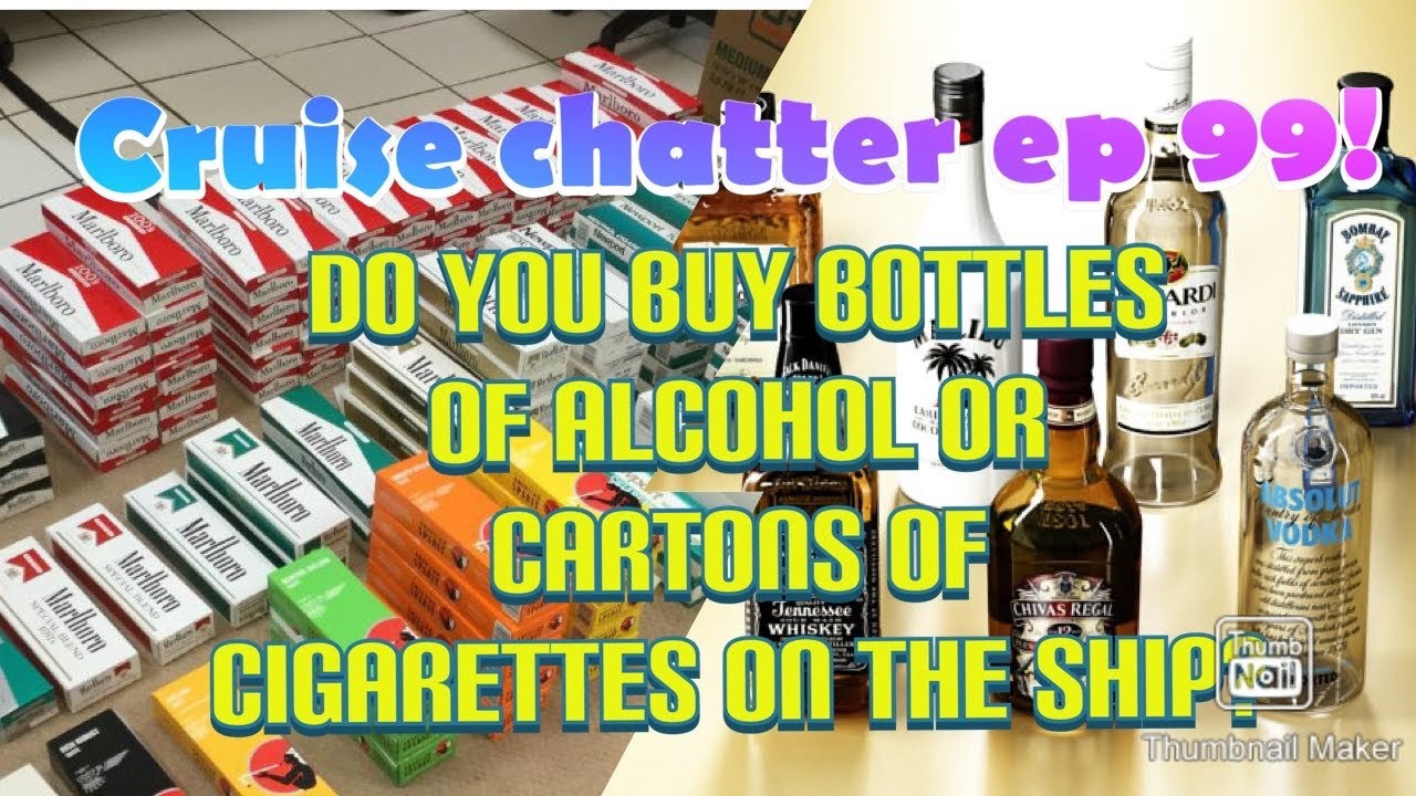 Cruise Chatter Episode 99 Do you buy alcohol and cigarettes from the Cruise Chatter Episode 99 Do you buy alcohol and cigarettes from the