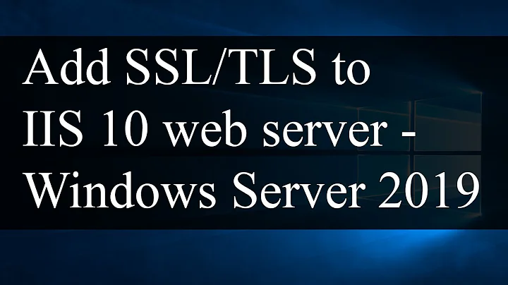 How to add SSL/TLS certificate to IIS web server | Windows Server 2019