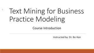 Text Mining for Business Practice Modeling Course Intoduction